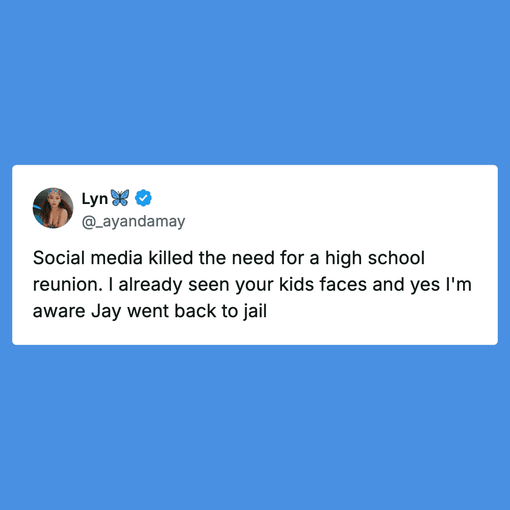 Humorous tweet about social media replacing high school reunions, with a funny twist.