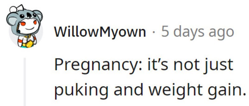 It’s not just puking and weight gain.