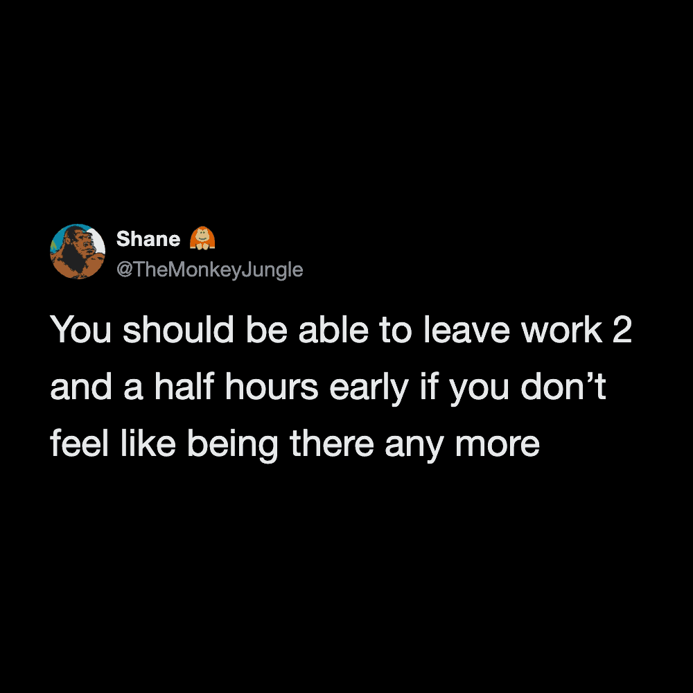 Humorous meme about leaving work early, featuring a monkey emoji and relatable text.