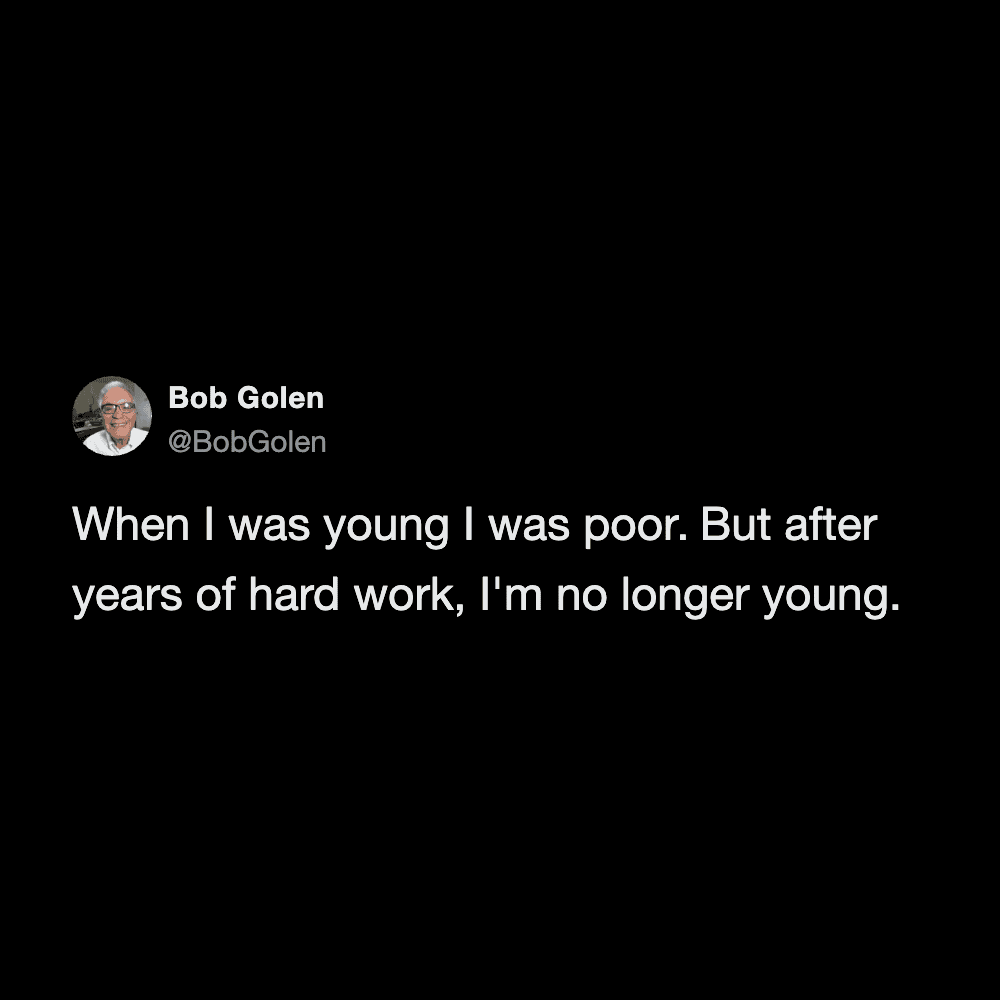 Humorous quote about aging and hard work from Pleated Jeans.