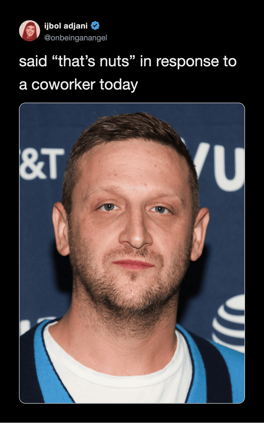 "said 'that’s nuts' in response to a coworker today".