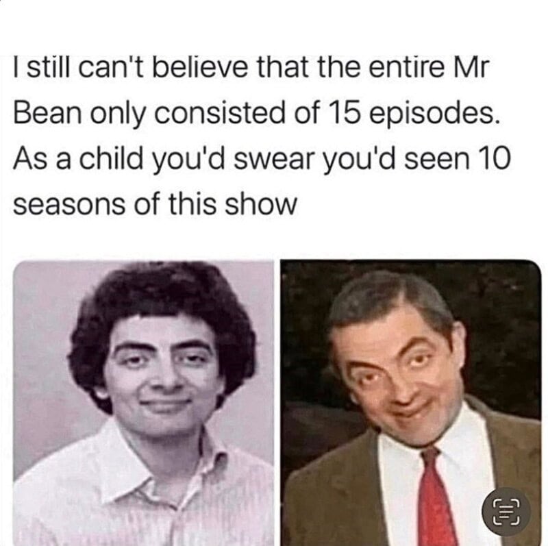Childhood nostalgia meme with two images of Mr. Bean, one black and white, one color.