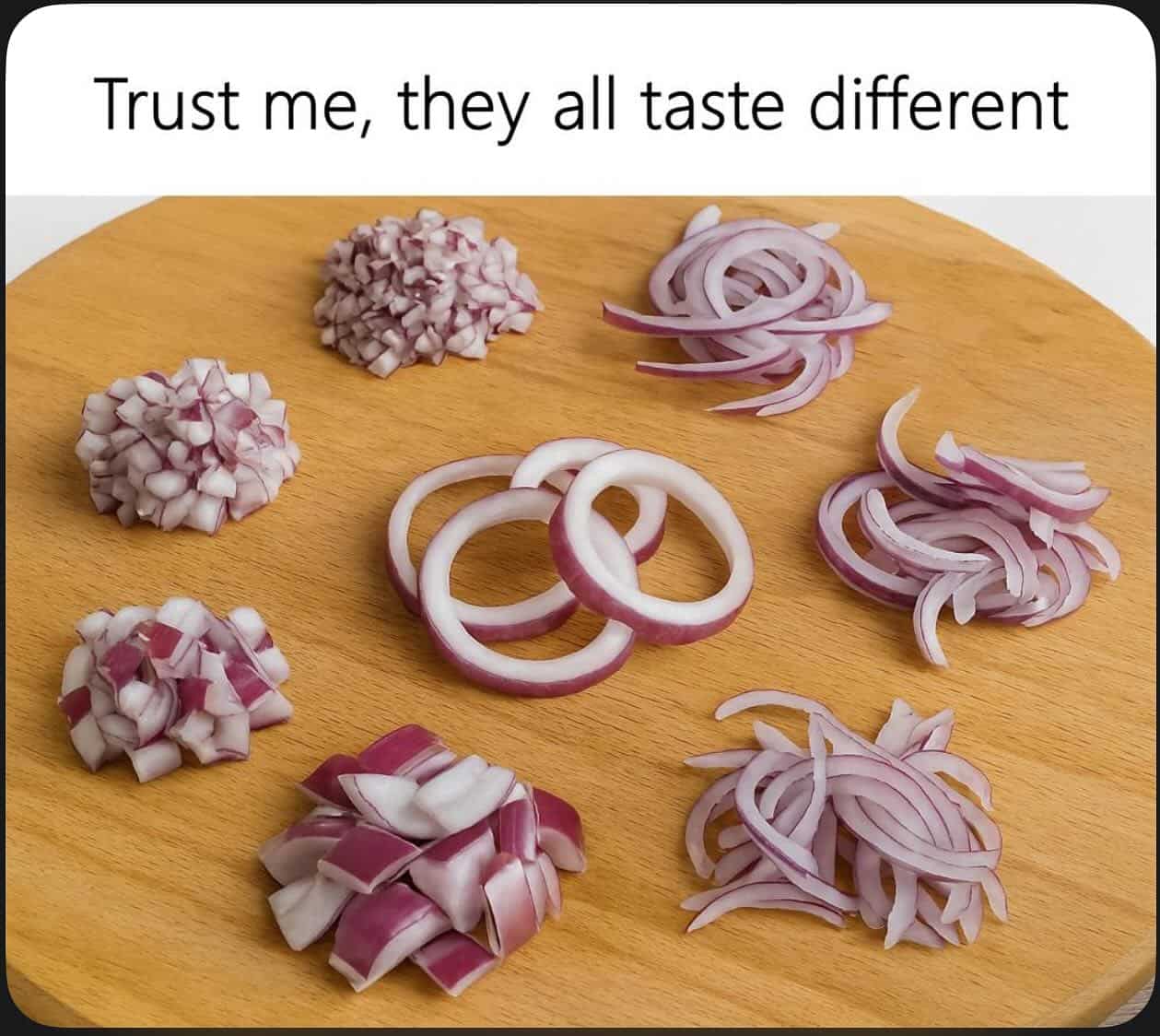 Trust me, they all taste different.