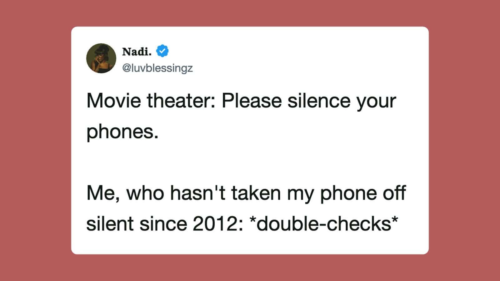 Movie theater sign requesting silence on phones; humorous caption about never turning off silent mod.