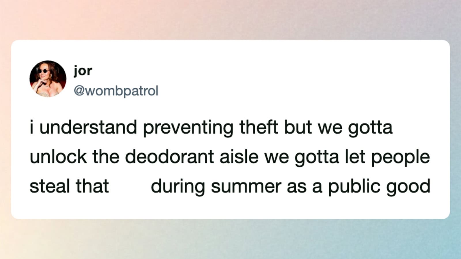 Preventing theft and deodorant aisle humor, summer public theft concern.