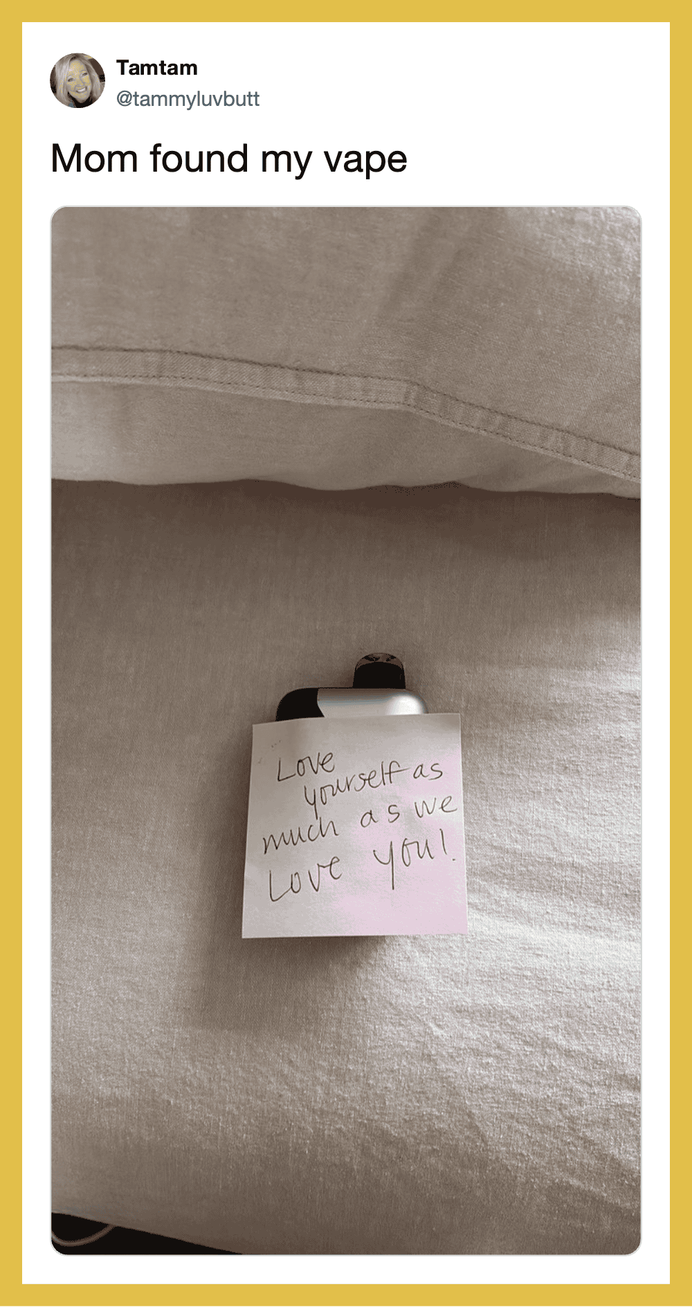 Vape device with a pink note saying "Love yourself as much as we love you".