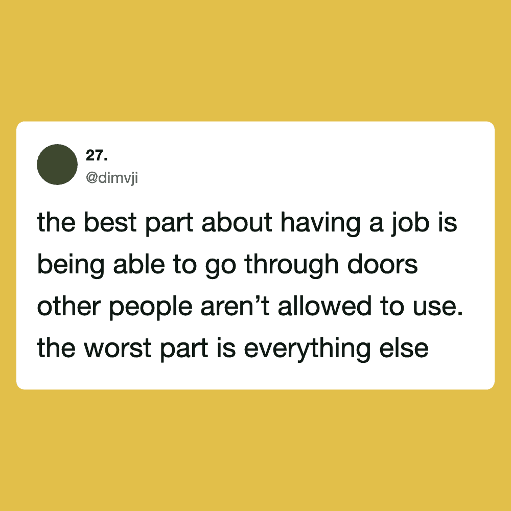 Tweet about job perks: being able to go through doors others can't use.