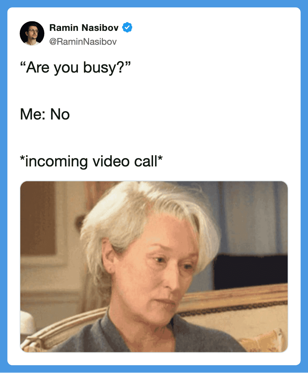 "Are you busy?" Me: No *incoming video call* - Image shows a woman with gray hair looking at her pho.