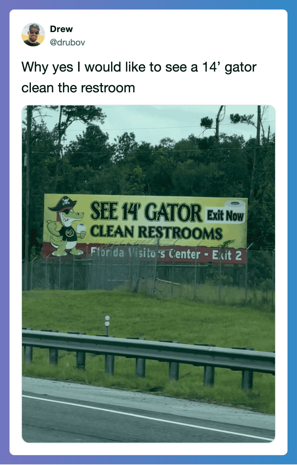 Sign reading 'SEE 14 GATOR CLEAN RESTROOMS Exit Now' with cartoon gator image.