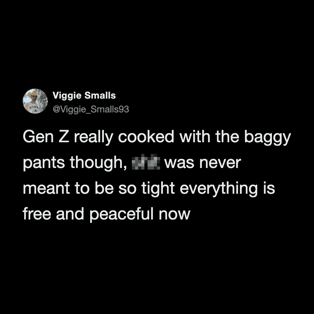 Twitter post by Viggie Smalls about Gen Z and baggy pants.