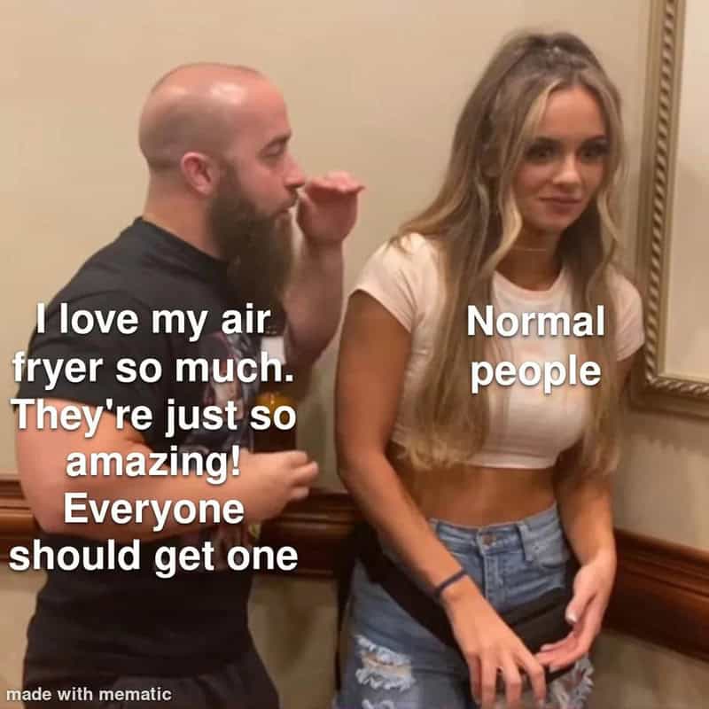 Man talking about air fryer next to woman with "Normal people" text.