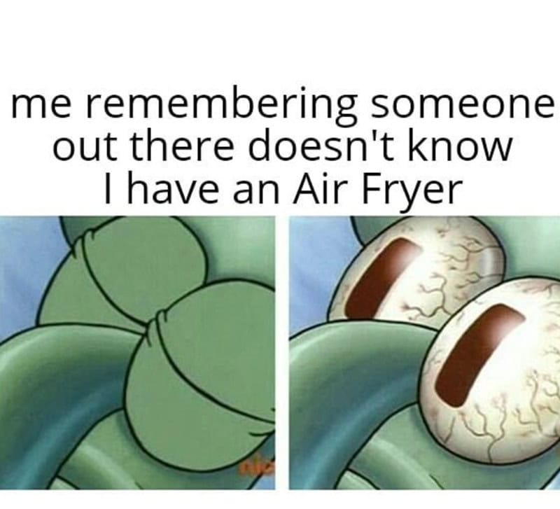 Having an Air Fryer meme with cartoonish green vegetables and exaggerated eyeballs.