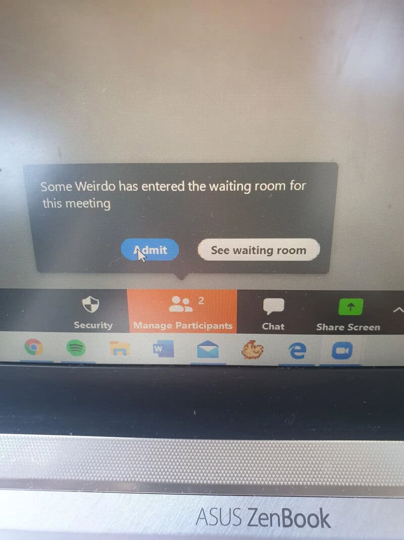 "Some Weirdo has entered the waiting room for this meeting" notification on a computer screen.