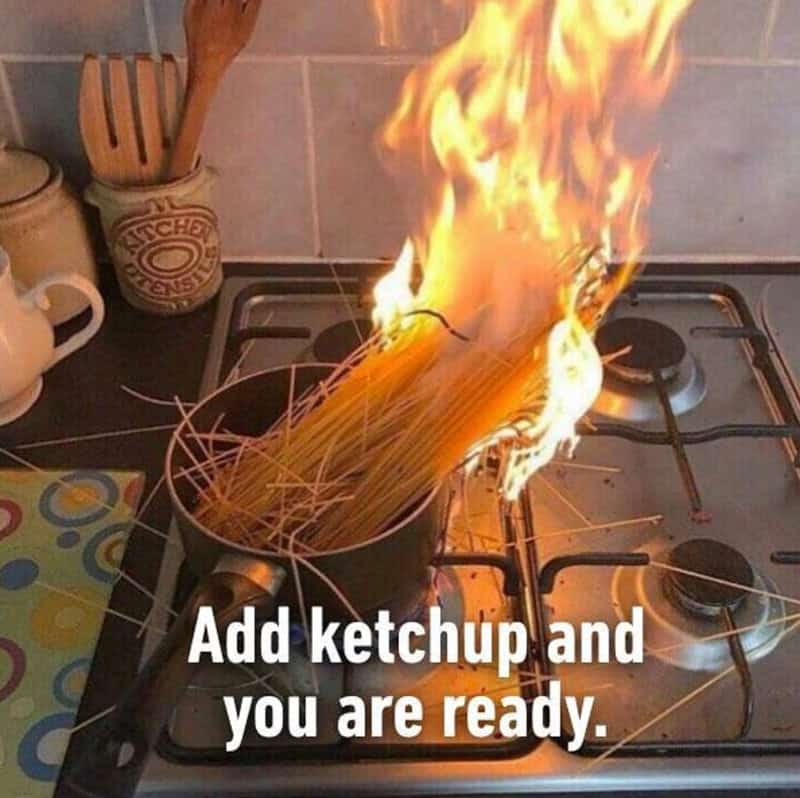 Add ketchup and you are ready.