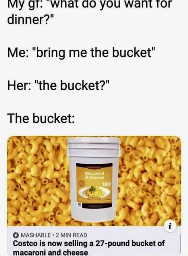 Costco selling a 27-pound bucket of macaroni and cheese with humorous meme text.
