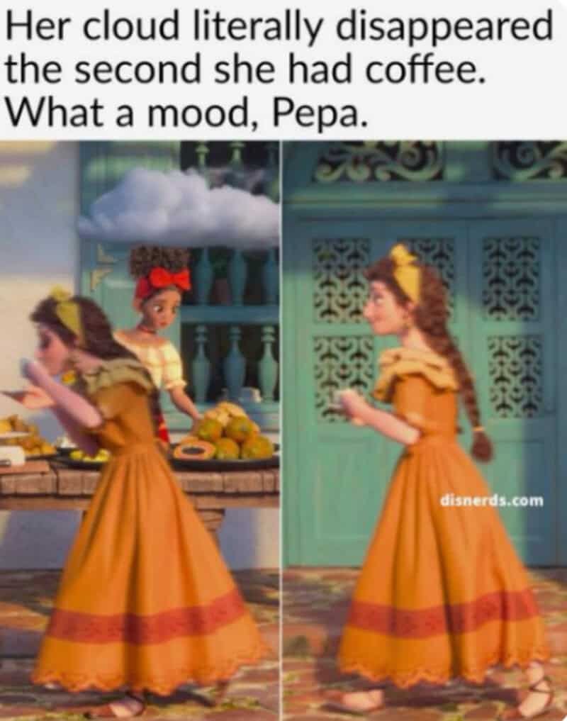 Her cloud disappeared after she had coffee. What a mood, Pepa.