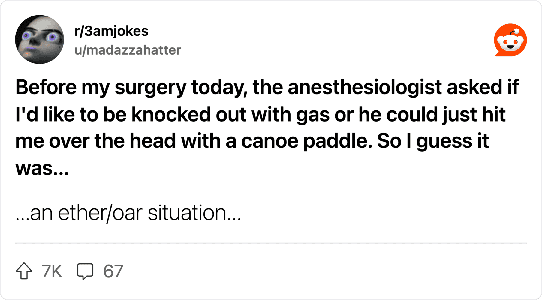 Joke about anesthesia: gas or canoe paddle for knocking out before surgery.