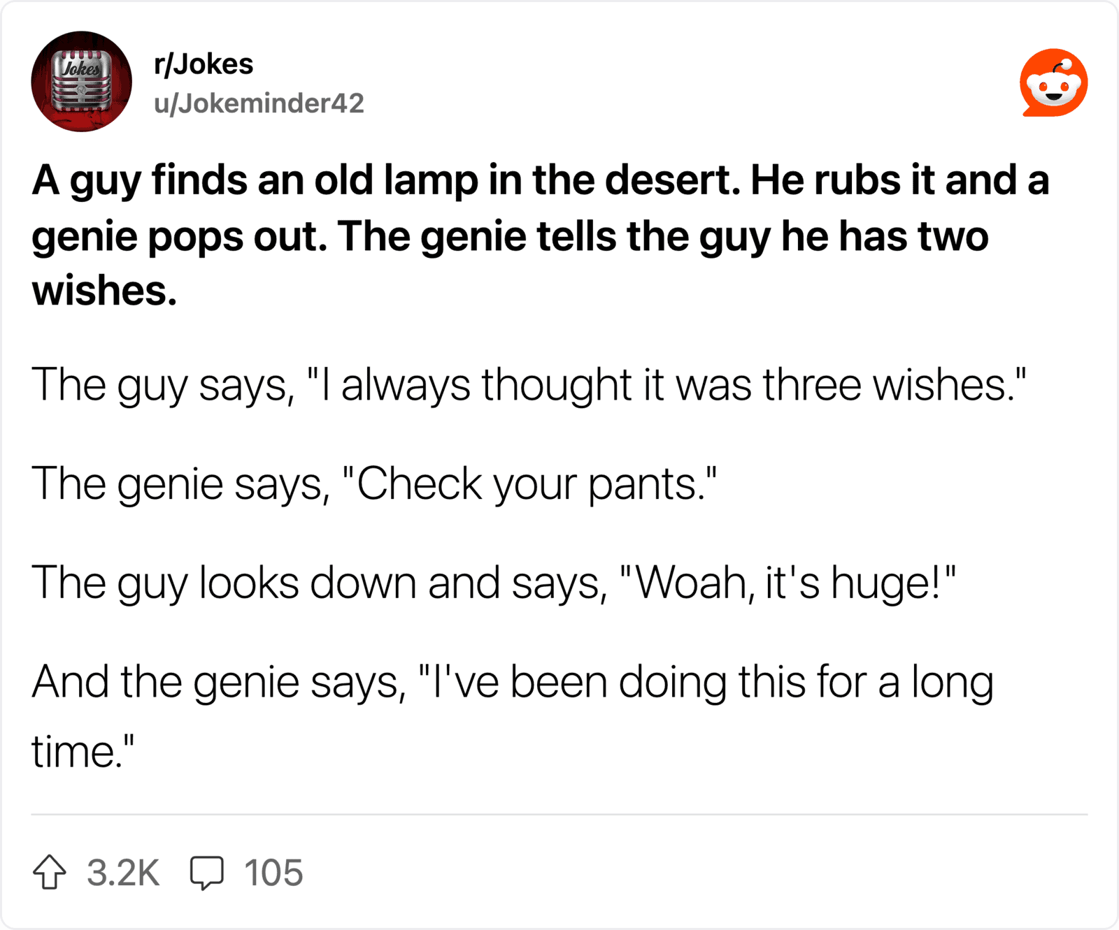 Man finds an old lamp in the desert and rubs it, releasing a genie with two wishes.