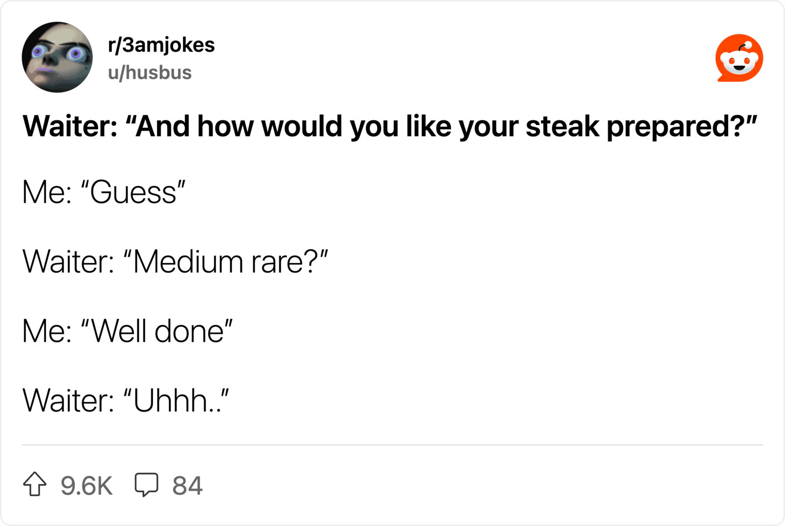 A humorous joke about a waiter asking how the steak is prepared.