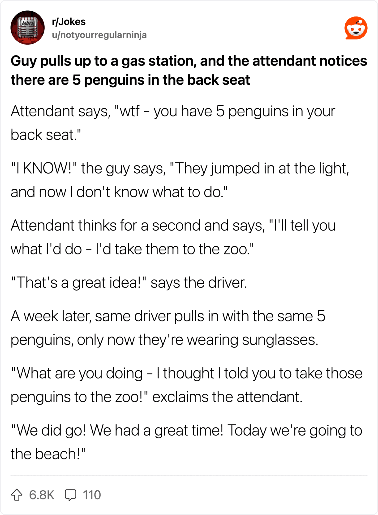 Pulls up to a gas station, attendant notices 5 penguins in the back seat.