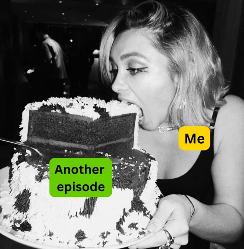 Woman labeled 'Me' eating cake labeled 'Another episode' from a large cake.