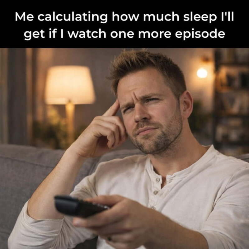 Man contemplating sleep after watching one more episode, with text about binge watching.