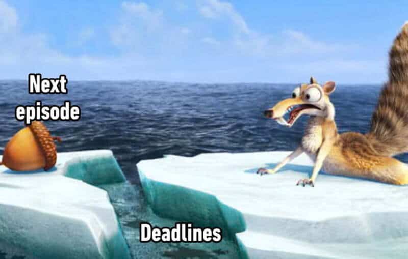 Squirrel and acorn with 'Next episode' and 'Deadlines' text.