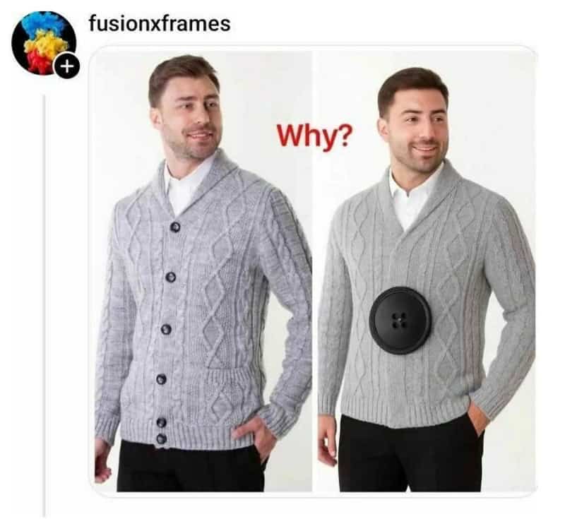 Man wearing a sweater with a large button in the middle, asking 'Why?'.