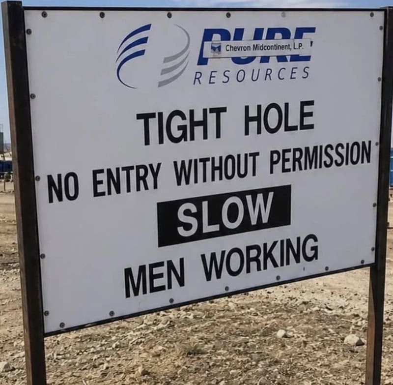 Tight hole, no entry without permission, slow men working.