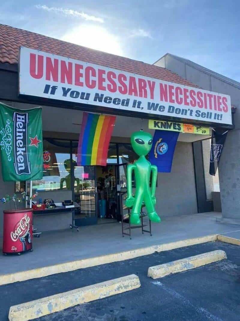 UNNECESSARY NECESSITIES If you need it, we don't sell it!.