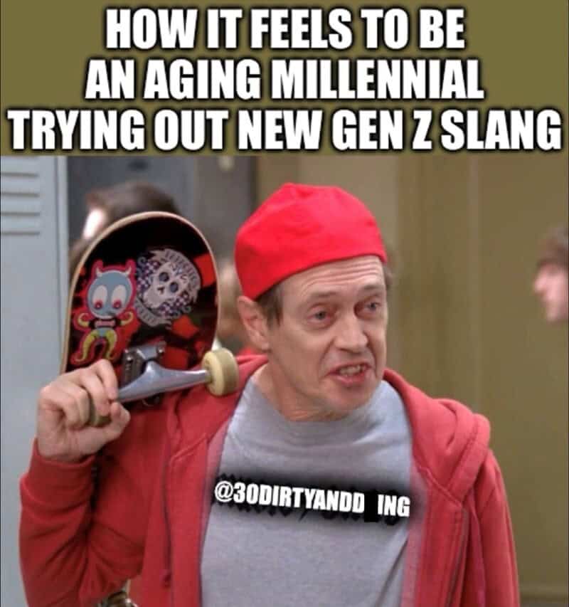 How it feels to be an aging millennial trying out new Gen Z slang.