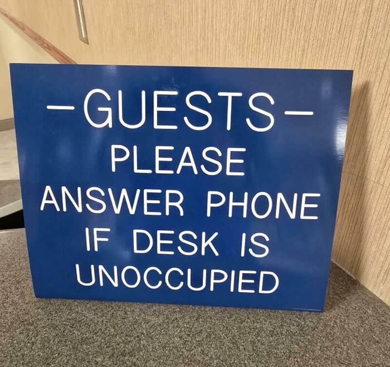 Guests please answer phone if desk is unoccupied.