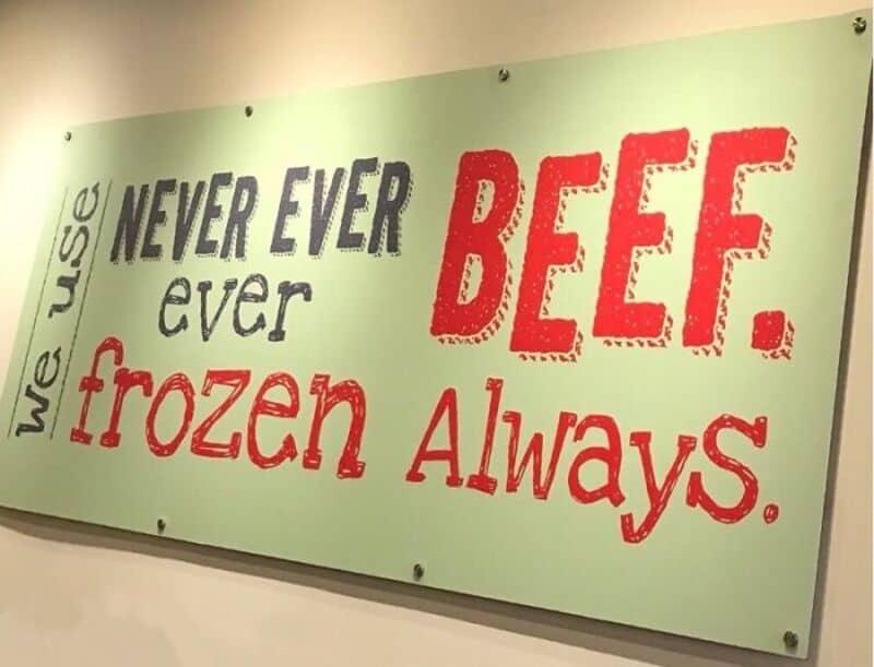 NEVER EVER ever BEEF. frozen Always.