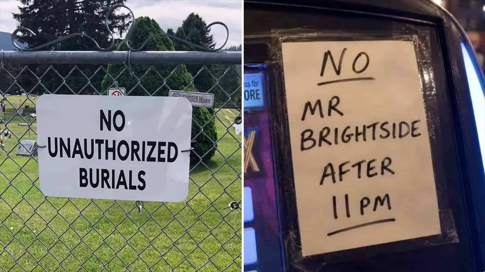 No unauthorized burials and no Mr Brightside after 11pm signs.