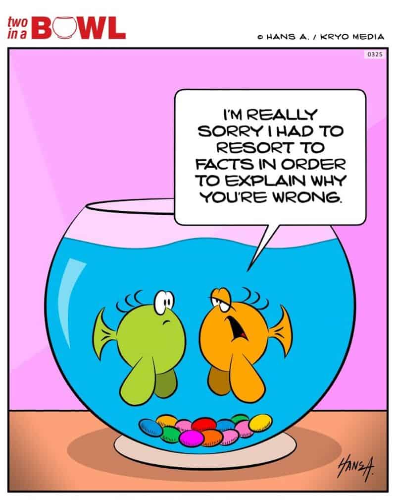 Two fish in a bowl, one apologizing for explaining why the other is wrong.