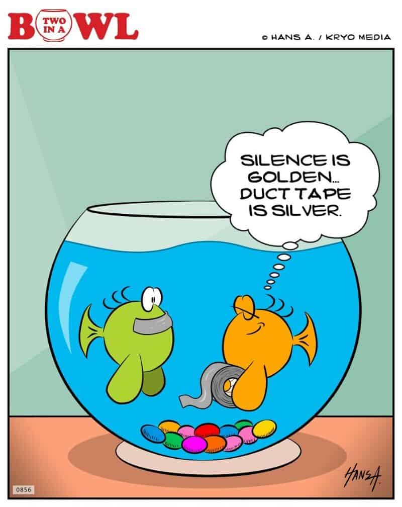 Two fish in a bowl, one with duct tape, the other with a speech bubble.