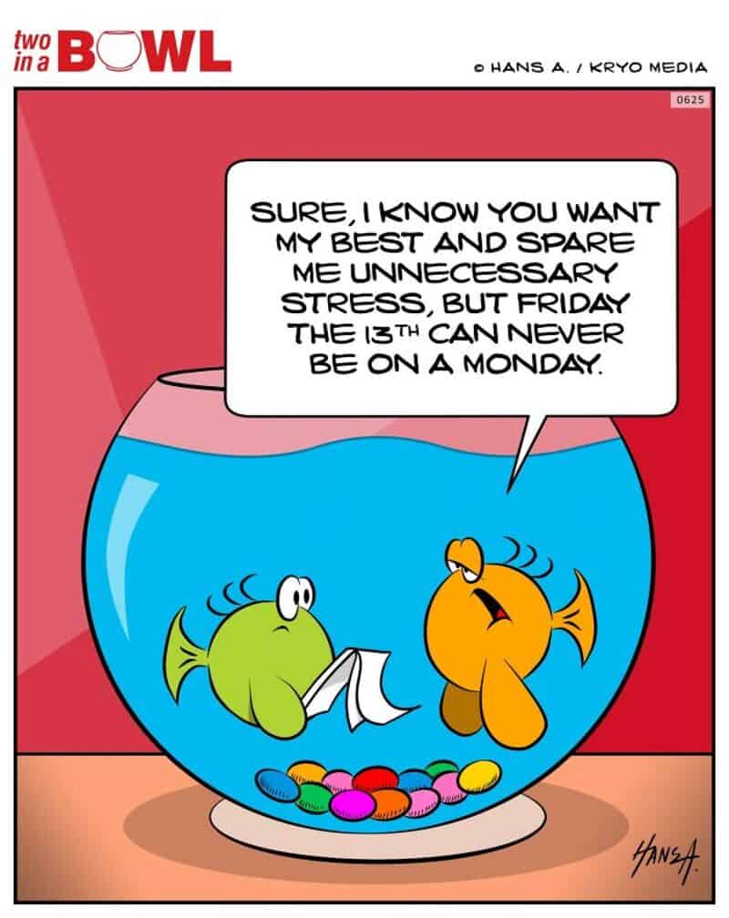 Two fish in a bowl, one with a speech bubble about Friday the 13th.