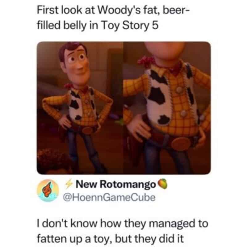 Woody's fat, beer-filled belly in Toy Story 5, with a humorous caption.