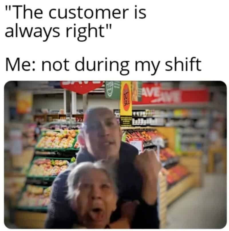 Customer always right meme with a woman and an older man fighting in a grocery store.