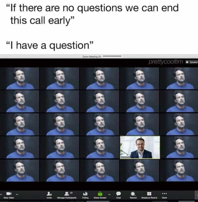 "If there are no questions we can end this call early" and "I have a question" displayed above a Zoo.