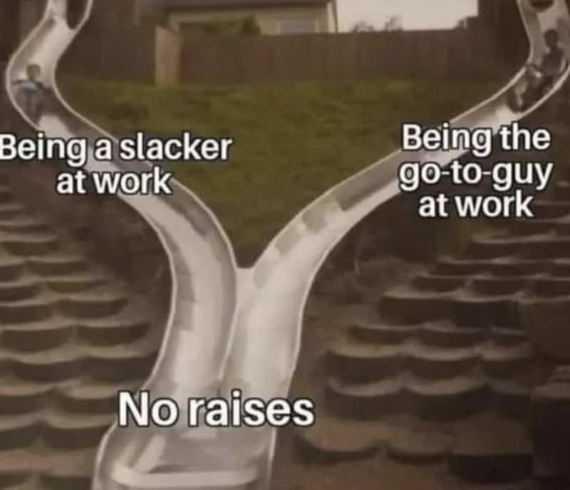 A slide with two sides labeled "Being a slacker at work" and "Being the go-to-guy at work" with "No.