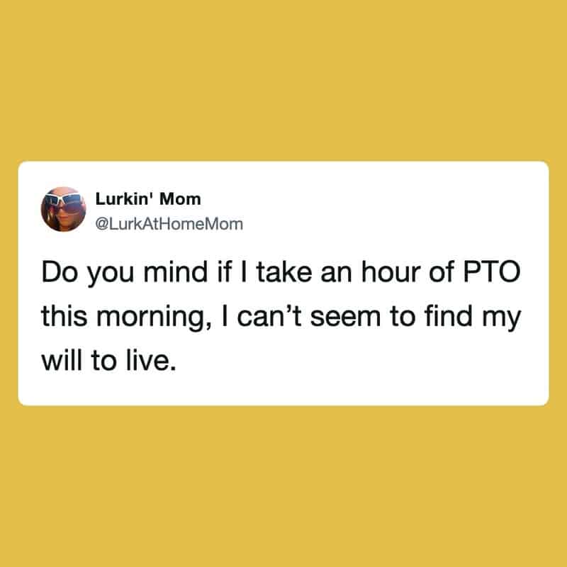 Tweet from Lurkin' Mom about taking an hour of PTO this morning.