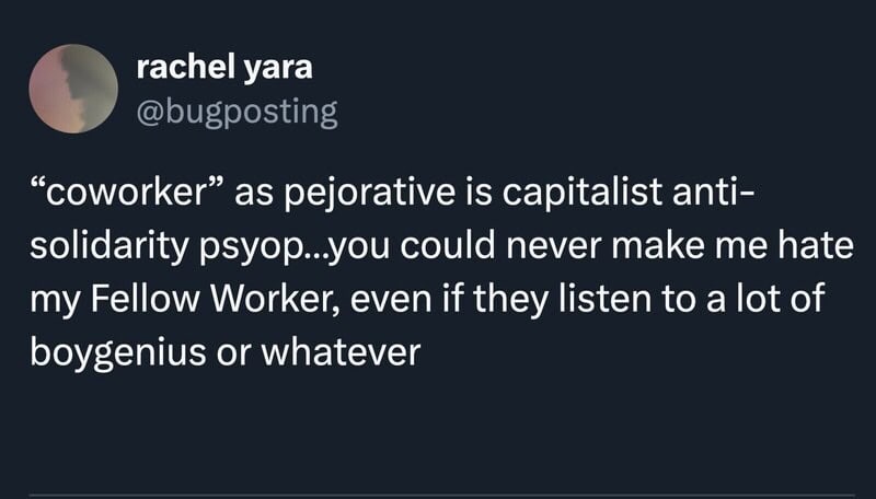 Twitter post by rachel yara about coworker as pejorative and capitalism.
