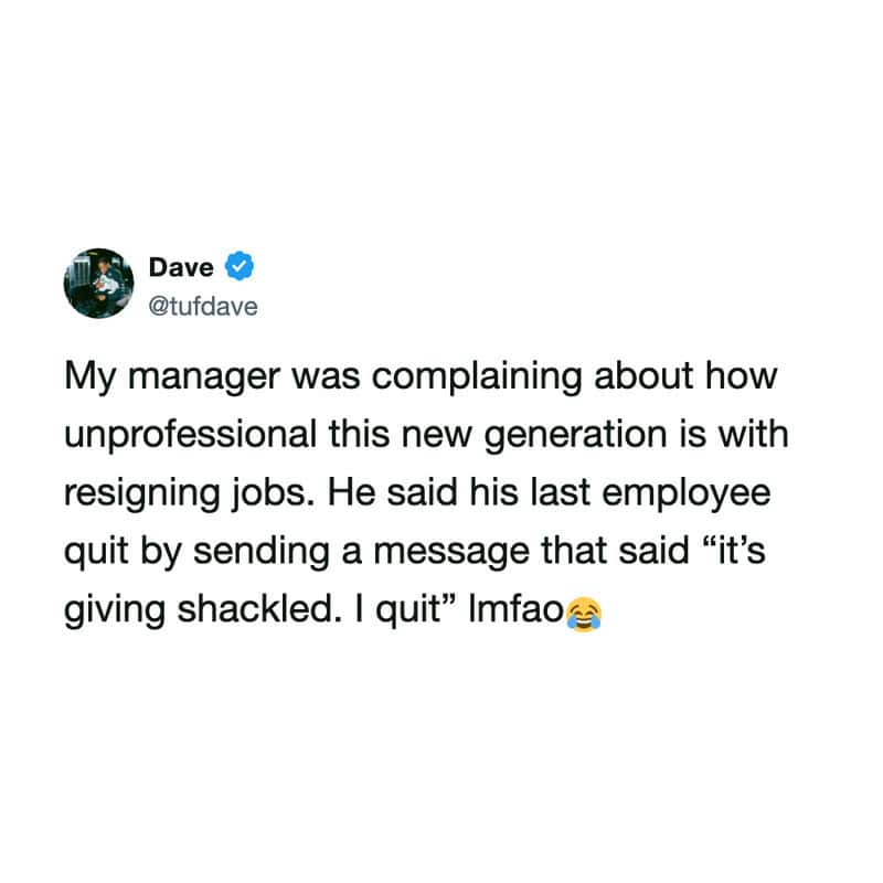 A tweet about a manager complaining about unprofessionalism and quitting.