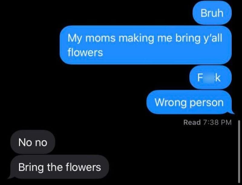 Bruh, text conversation about flowers and a mistaken identity, with humorous tone.