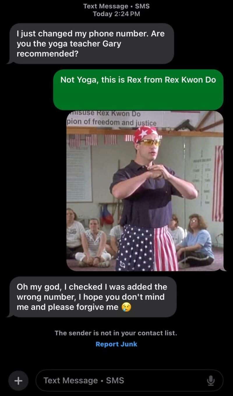 I just changed my phone number. Are you the yoga teacher Gary recommended?.
