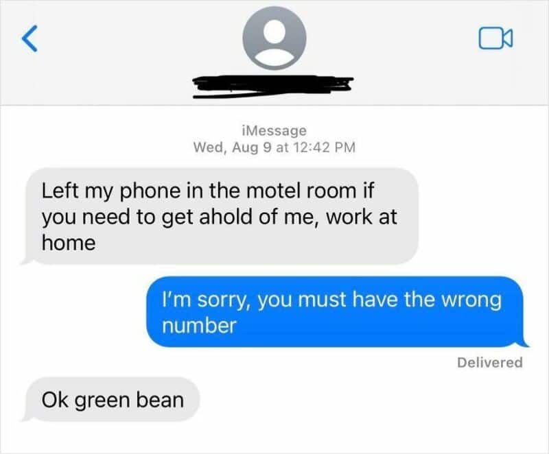 Left my phone in motel room, work at home, wrong number, green bean.