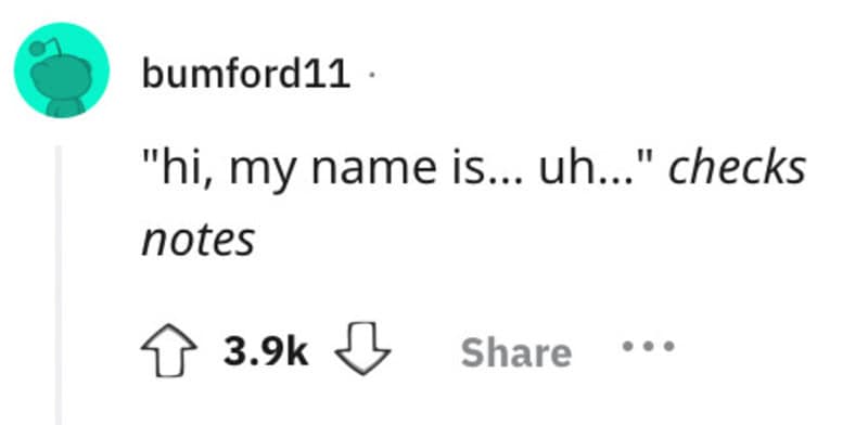 Hi, my name is... uh... checks notes.