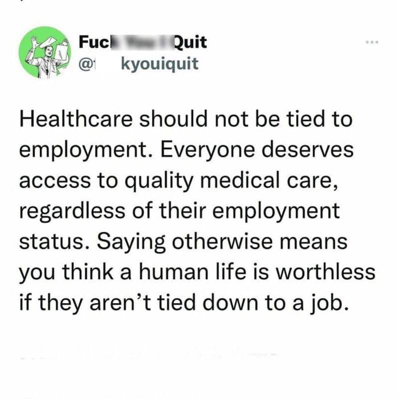 Accessible, inclusive healthcare should be available to everyone, regardless of employment status. H.