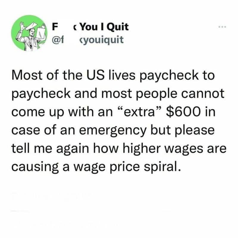 $600 emergency fund, wage price spiral, paycheck, most US live paycheck to paycheck, higher wages.
